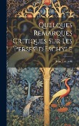 Cover-Bild zum Titel 'Quelques Remarques Critiques sur les 'Perses' d'Eschyle' von 'Stavridès Jean'