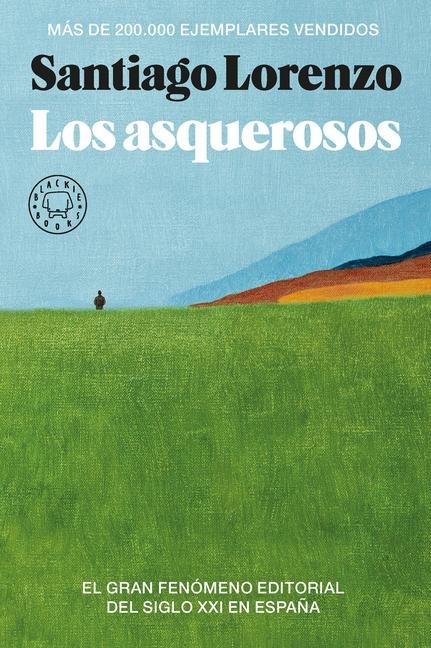 Los Asquerosos / The Repulsive - Santiago Lorenzo