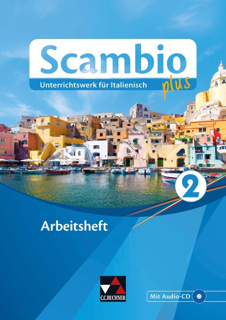 Scambio plus 2 Arbeitsheft - Antonio Bentivoglio, Anna Campagna, Verena Bernhofer, Paola Bernabei, Martin Stenzenberger