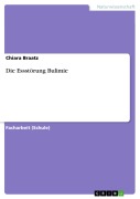 Cover-Bild zum Titel 'Die Essstörung Bulimie' von 'Chiara Braatz'
