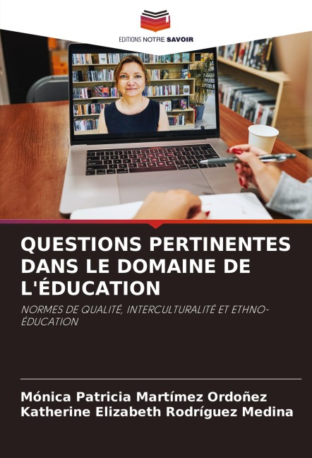 QUESTIONS PERTINENTES DANS LE DOMAINE DE L'ÉDUCATION - Mónica Patricia Martímez Ordoñez, Katherine Elizabeth Rodríguez Medina