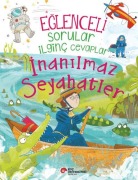 Cover-Bild zum Titel 'Eglenceli Sorular Ilginc Cevaplar - Inanilmaz Seyahatler' von 'Anna Claybourne'