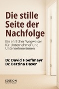 Cover-Bild zum Titel 'Die stille Seite der Nachfolge' von 'David Hoeflmayr, Bettina Daser'