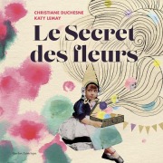 Cover-Bild zum Titel 'Le Secret Des Fleurs' von 'Christiane Duchesne'