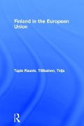 Cover-Bild zum Titel 'Finland in the European Union' von 'Tapio Raunio, Teija Tiilikainen'