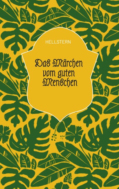 Das Märchen vom guten Menschen - Hellstern
