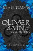 Cover-Bild zum Titel 'Oliver Bain und die Siegel Merlins' von 'Kian Talyn'