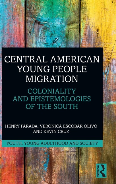 Central American Young People Migration - Henry Parada, Kevin Cruz, Veronica Escobar Olivo