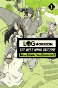 Cover-Bild zum Titel 'Log Horizon: The West Wind Brigade, Vol. 1' von 'Mamare Touno'