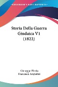 Storia Della Guerra Giudaica V1 (1822) - Giuseppe Flavio