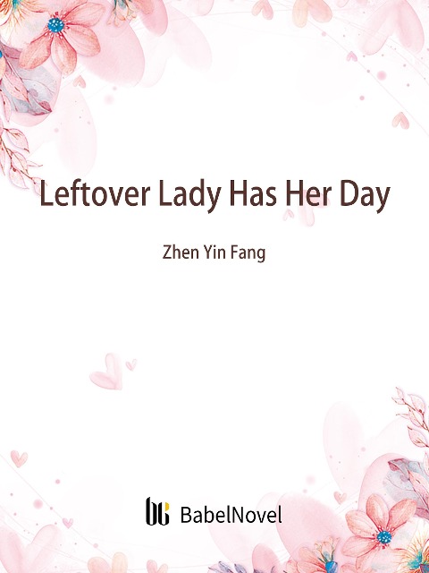 Leftover Lady Has Her Day - Zhenyinfang