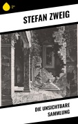 Cover-Bild zum Titel 'Die unsichtbare Sammlung' von 'Stéphane Zweig'