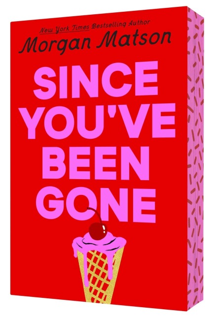 Since You've Been Gone - Morgan Matson