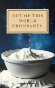 Out of This World Croissants - The Marshall Brothers