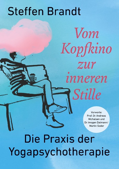 Vom Kopfkino zur inneren Stille - Steffen Brandt