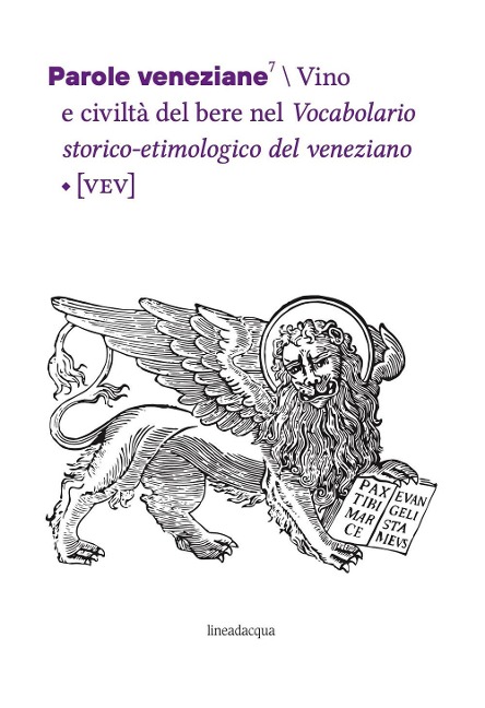 Vino e civiltà del bere nel Vocabolario storico-etimologico del veneziano (VEV) - 