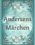 Cover-Bild zum Titel 'Andersens Märchen' von 'Hans Christian Andersen'