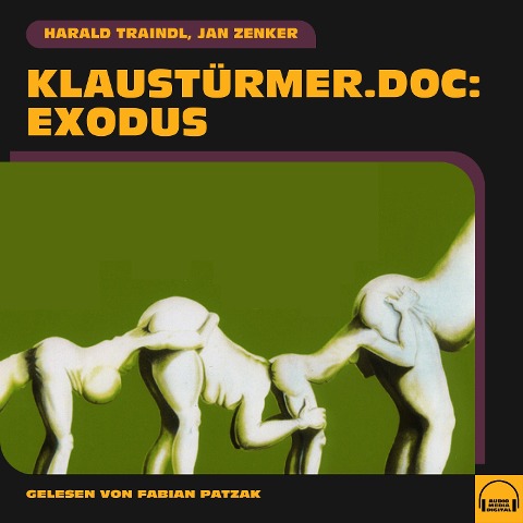 klaustürmer.doc: Exodus - Harald Traindl, Jan Zenker