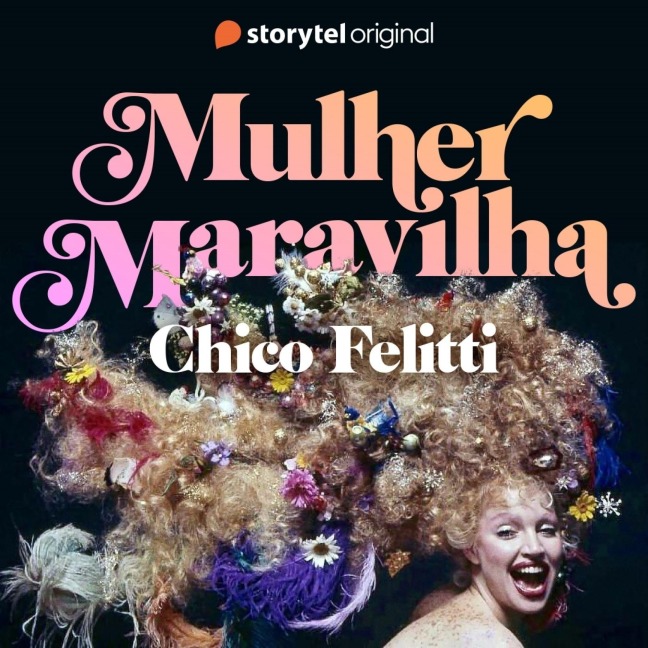 Mulher Maravilha - E9 - Chico Felitti