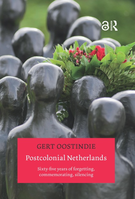 Postcolonial Netherlands - Gert Oostindie