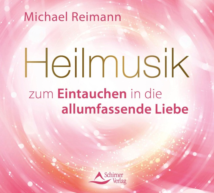 Heilmusik zum Eintauchen in die allumfassende Liebe - Michael Reimann