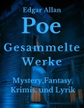 Cover-Bild zum Titel 'Gesammelte Werke' von 'Edgar Allan Poe'
