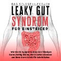 Cover-Bild zum Titel 'Leaky Gut Syndrom für Einsteiger - Das Selbsthilfebuch: Wie Sie die Symptome eines durchlässigen Darms richtig deuten, die Ursachen erkennen und Ihren Darm Schritt für Schritt heilen' von 'Christoph Beckonert'