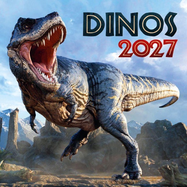 Dinos 2027 - Der Dinosaurier Kalender - 