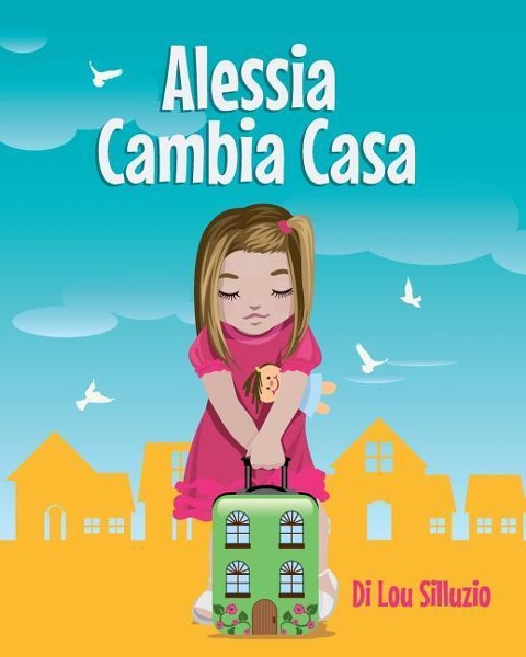 Alessia Cambia Casa - Lou Silluzio