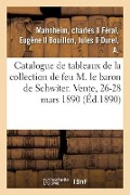 Catalogue de Tableaux Anciens, Oeuvres Remarquables de J.-B. Tiepolo, Objets d'Art, Meubles Anciens - Charles Mannheim, Eugène Féral, Jules Bouillon, A. Durel