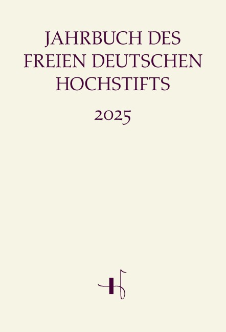 Jahrbuch des Freien Deutschen Hochstifts 2025 - 