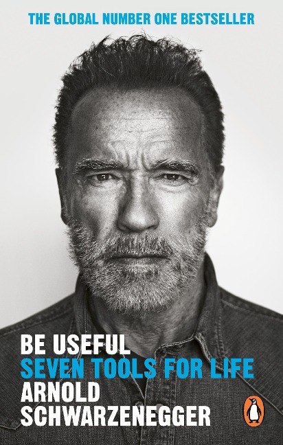 Be Useful - Arnold Schwarzenegger