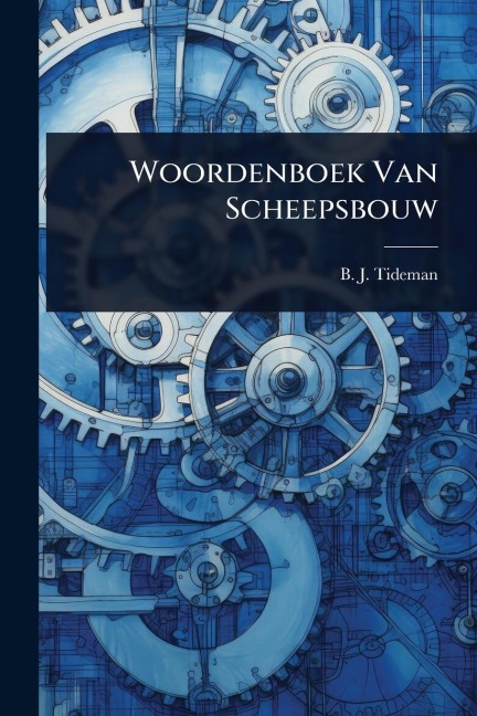Woordenboek Van Scheepsbouw - B J Tideman