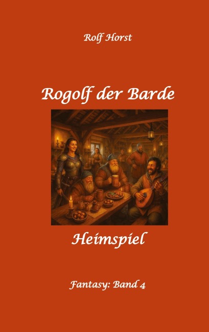 Rogolf der Barde - Liverollenspiel, Magier, Schänke, Hexen, Dämonen, Rituale, Zwerge, Krieger*innen, Schwerter, Pfeil und Bogen, Armbrust, Feuer, Amulette, keltischer Schild-Knoten - Rolf Horst