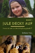 Cover-Bild zum Titel 'Jule deckt auf - Band 1' von 'Stefanie Vieru'