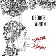 Cover-Bild zum Titel 'Fort¿rea¿a nebunilor' von 'George Arion'