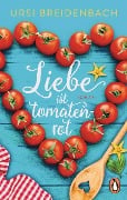 Cover-Bild zum Titel 'Liebe ist tomatenrot' von 'Ursi Breidenbach'