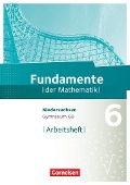 Fundamente der Mathematik 6. Schuljahr. Arbeitsheft mit Lösungen. Gymnasium Niedersachsen - 
