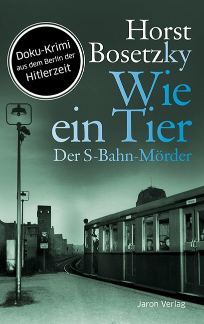 Wie ein Tier - Horst Bosetzky