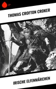 Cover-Bild zum Titel 'Irische Elfenmärchen' von 'Thomas Crofton Croker'