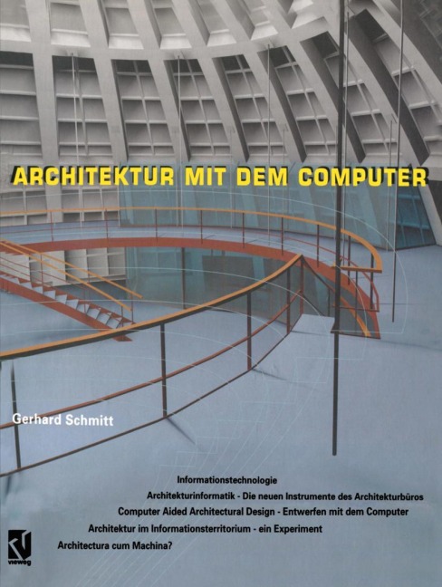 Architektur mit dem Computer - Gerhard Schmitt