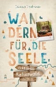 Kellerwald - Mit Edersee. Wandern für die Seele - Daniela Trauthwein