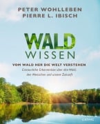 Cover-Bild zum Titel 'Waldwissen' von 'Peter Wohlleben, Pierre L. Ibisch'