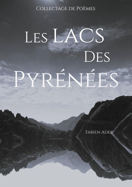 Les lacs des Pyrénées - Fabien Ader