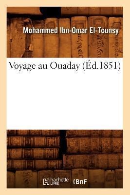 Voyage Au Ouaday (Éd.1851) - Henry Guys