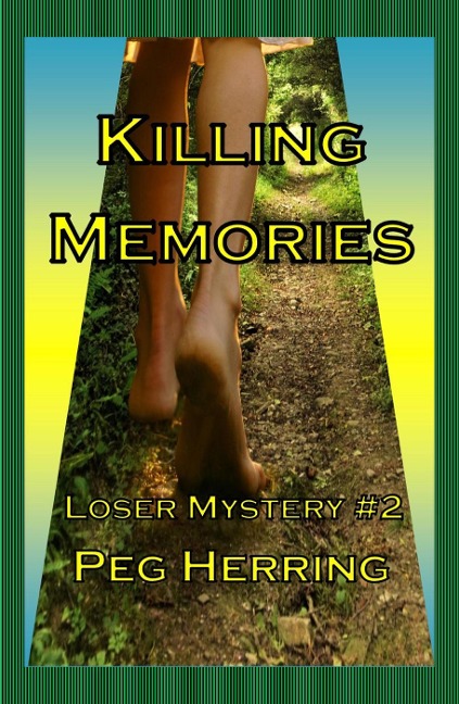 Killing Memories (The Loser Mysteries, #2) - Peg Herring