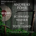 Cover-Bild zum Titel 'Schwarzwasser und Tote Hand' von 'Andreas Föhr'