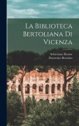Cover-Bild zum Titel 'La Biblioteca Bertoliana Di Vicenza' von 'Domenico Bortolan, Sebastiano Rumor'