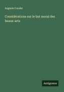Cover-Bild zum Titel 'Considérations sur le but moral des beaux-arts' von 'Auguste Couder'