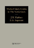 Cover-Bild zum Titel 'Medical Injury Claims in the Netherlands 1980-1990' von 'Joseph H. Hubben'